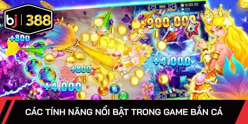 Các tính năng nổi bật trong game bắn cá hiện đại