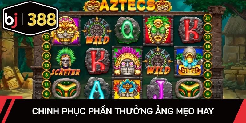 Chinh phục phần thưởng ảng mẹo hay