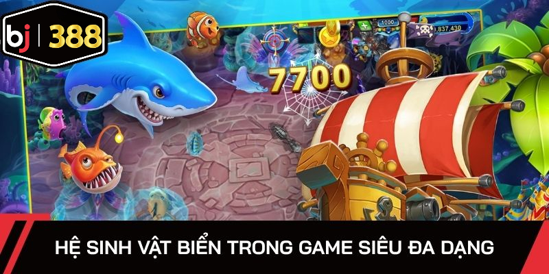Hệ sinh vật biển trong game siêu đa dạng