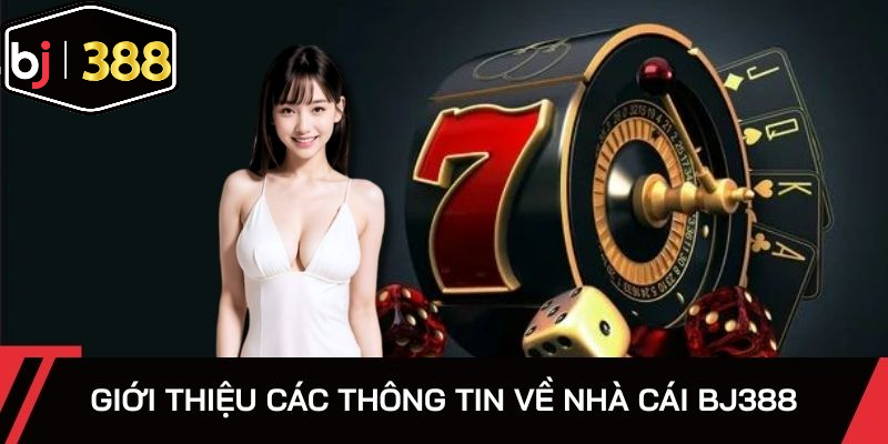 Nhà cái bj388 chỉ sau hai năm đã định hình được tên tuổi